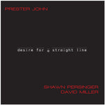 the album cover for John Persinger - Desire for a Straight Line
