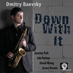 the album cover for Dmitry Baevsky - Down with It