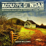 the album cover for Kevin Williams - Acoustic Sunday
