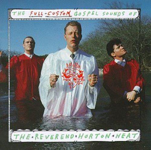 The Reverend Horton Heat - Full Custom Gospel (CD)