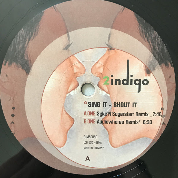 2Indigo* : Sing It - Shout It (12")