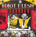 Idiot Flesh : The Nothing Show (CD, Album)