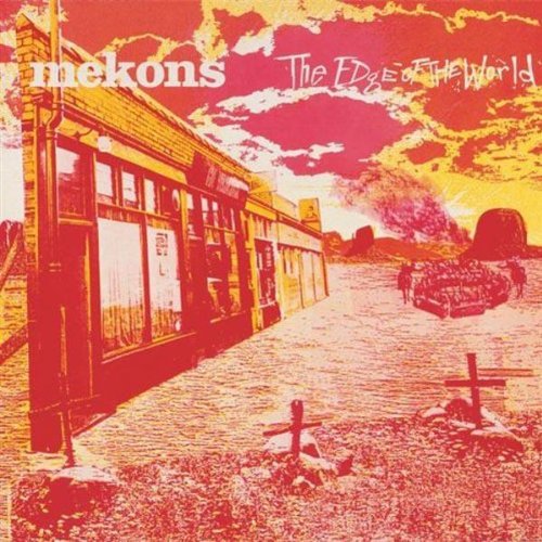 the album cover for Mekons - Edge of the World