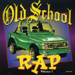 the album cover for Old School Rap - Old School Rap 1 / Various