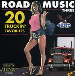 the album cover for Road Music 20 Truckin Favorites - Road Music Three: 20 Truckin' Favorites