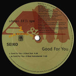 Seiko* : Good For You (12", Promo)
