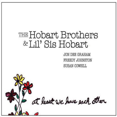 Hobart Brothers & Lil Sis Hobart - At Least We Have Each (Vinyl)
