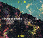 the album cover for Sun Airway - Nocturne of Exploded Crystal Chandelier