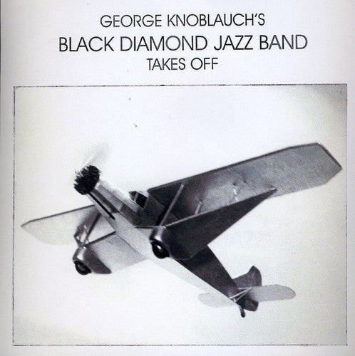 the album cover for George Knoblauch Black Diamond Jazz Band - Takes Off