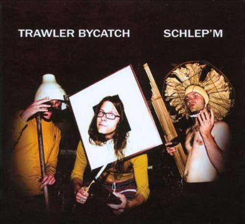 the album cover for Trawler Bycatch - Schlepem