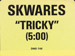 Skwares* : Tricky (12", Promo)