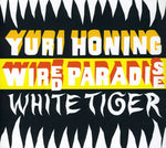 the album cover for Wired Paradise/Yuri Honing - White Tiger
