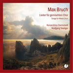the album cover for Bruch / Seeliger / Darmstadt Concert Choir - Songs for Mixed Choir