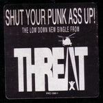 Threat : Shut Your Punk Ass Up! (12", Promo)