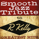 The Smooth Jazz All Stars - Tributo de Smooth Jazz a R Kelly (CD)