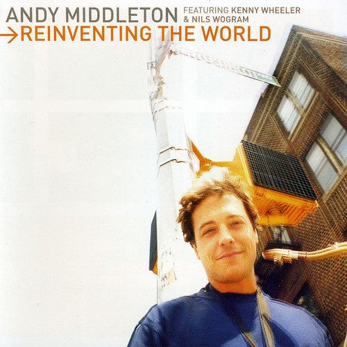 Andy Middleton - Reinventing The World (CD)