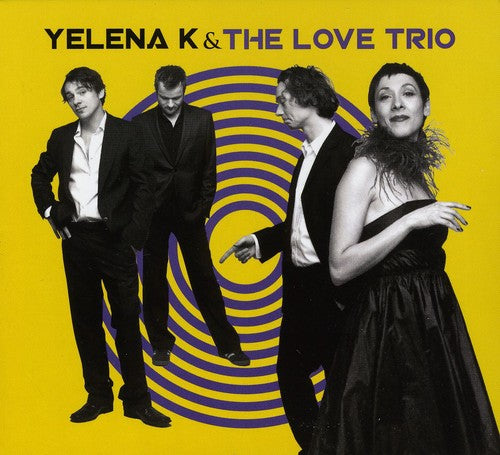 the album cover for Yelena K & The Love Trio - Yelena K. and Love Trio