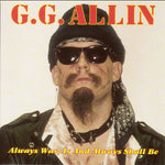 GGアリン - Always Is Was & Always Will Be (CD)