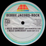 Debbie Jacobs-Rock : I Need Somebody (12")
