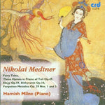 the album cover for Hamish Milne - Fairy Tales Op 9 14 26 35 / 3 Hymns Praise of Toil