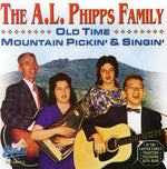the album cover for Phipps AL Family - Old Time Mountain Pickin'