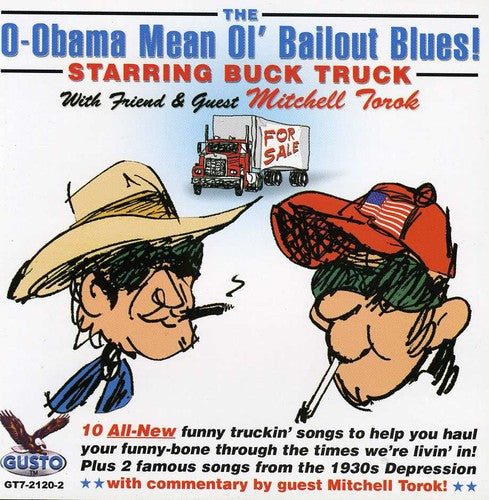 the album cover for Buck Truck With Mitchell Tor - O-Obama Mean Ol Bailout Blues