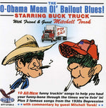 the album cover for Buck Truck With Mitchell Tor - O-Obama Mean Ol Bailout Blues