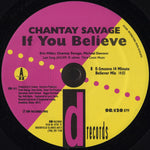 Chantay Savage : If You Believe (12")