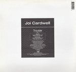 Joi Cardwell : Trouble (12")