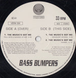 Bass Bumpers : The Music's Got Me (12")