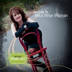 the album cover for Uptight White Girl - Journey to Wild Wise Woman
