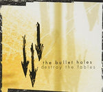 the album cover for Bullet Holes - Destroy All Fables