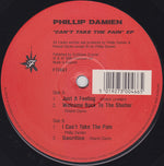 Phillip Damien : Can't Take The Pain EP (12", EP)