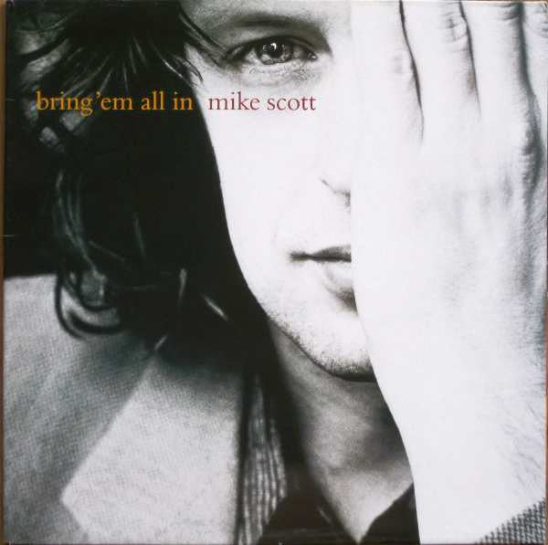 Mike Scott : Bring 'Em All In (LP, Album)