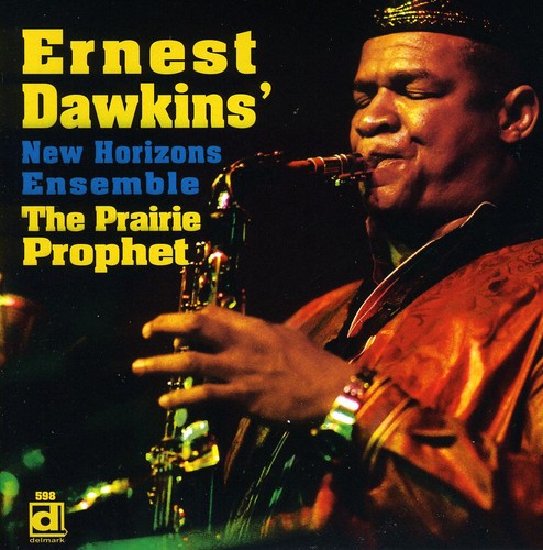 the album cover for Ernest Dawkins - The Prairie Prophet