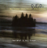 the album cover for Qed - Yet What Is Any Ocean
