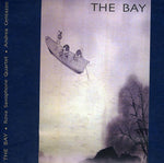 the album cover for Rova Saxophone Quartet & Andrea Centazzo - The Bay