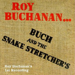 the album cover for Roy Buchanan - Buch & the Snake Stretchers-One of Three Live Regg