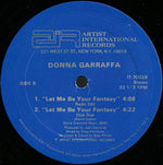 Donna Garraffa : Let Me Be Your Fantasy (12")