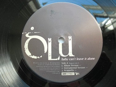 Ȯlu* : Baby Can't Leave It Alone (12", Promo)
