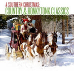the album cover for Southern Christmas Country & Honkytonk / Var - Southern Christmas: Country & Honkytonk / Various