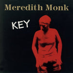 the album cover for Meredith Monk - Key