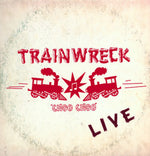 the album cover for Trainwreck - Live