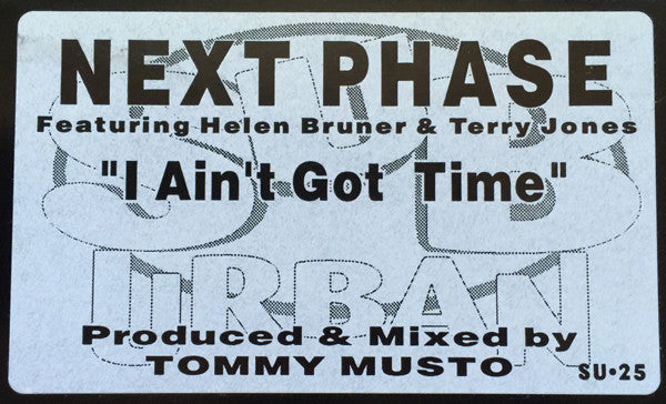 Next Phase Featuring Helen Bruner & Terry Jones* : I Ain't Got Time (12")