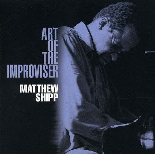 the album cover for Matthew Shipp - Art of the Improviser