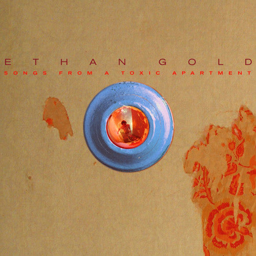 the album cover for Ethan Gold - Songs from a Toxic Apartment
