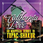 the album cover for California Love - An Acappella Tribute To Tupac Shakur (Mod)