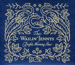 The Wailin' Jennys - Estrellas brillantes de la mañana (CD)