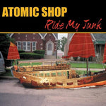 the album cover for Atomic Shop - Ride My Junk