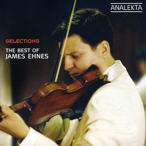 James Ehnes - Selección: Lo mejor de James Ehnes (CD)